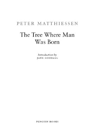 [The African Trilogy 01] • The Tree Where Man Was Born (Penguin Classics)